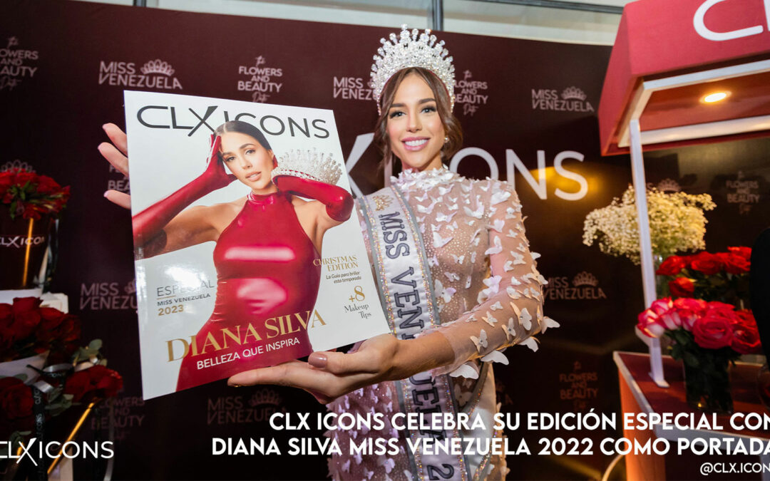 CLX Icons celebra su edición especial con Diana Silva Miss Venezuela 2022 como portada