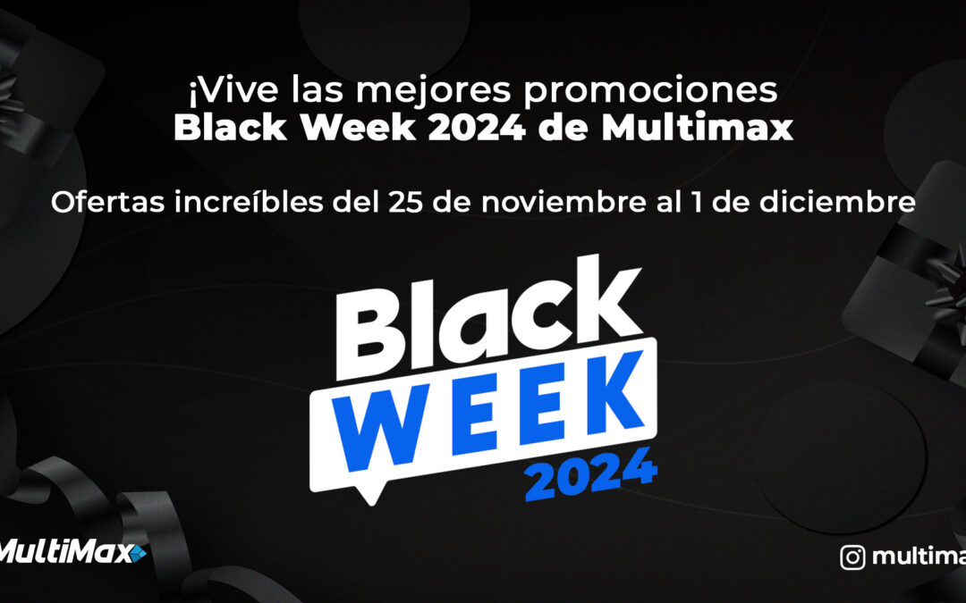 Black Week 2024 en Multimax