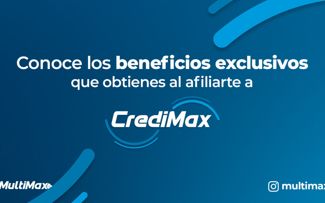 Beneficios de afiliarse a Credimax