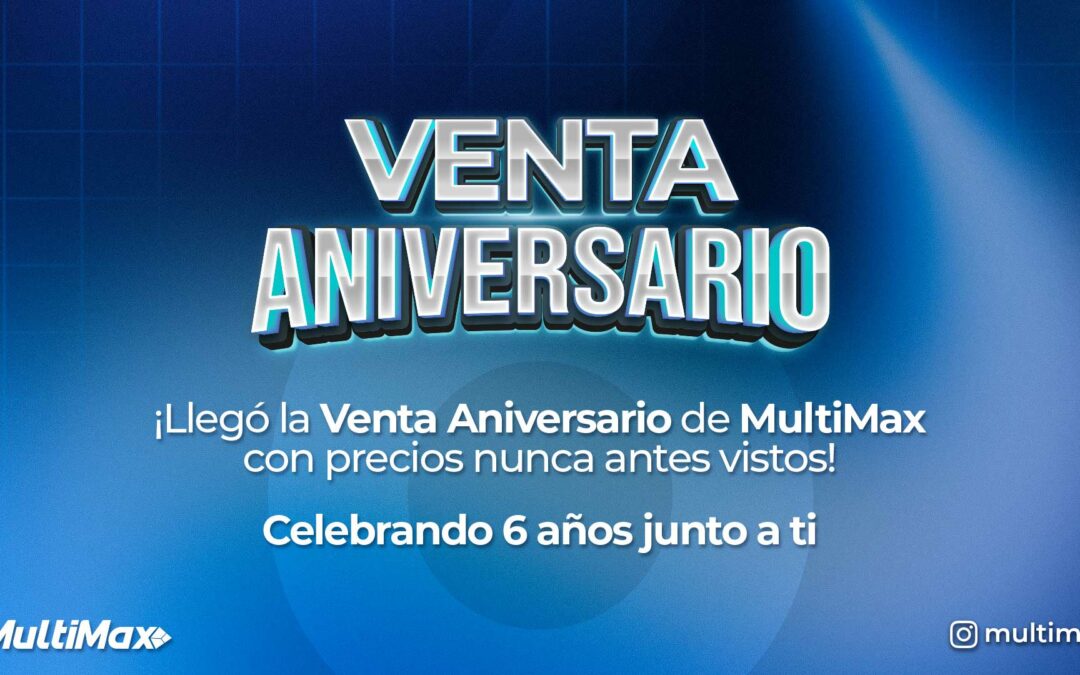 Venta Aniversario de MultiMax